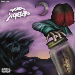 Forver Never Land (Explicit)