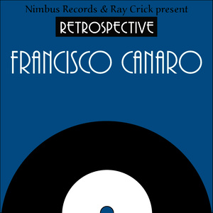 A Retrospective Francisco Canaro