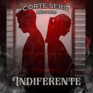 Corte Serio Records - Indiferente (feat. J la mente)