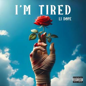 Im tired (Explicit)