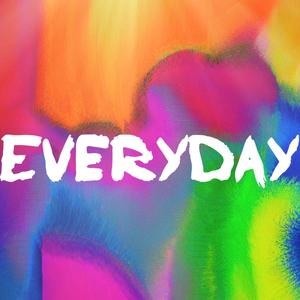 Everyday (Explicit)