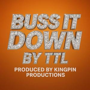 Buss It Down (feat. TTL) (Explicit)