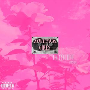 Love Sick Girls, The Pink Tape Mixtape (Explicit)