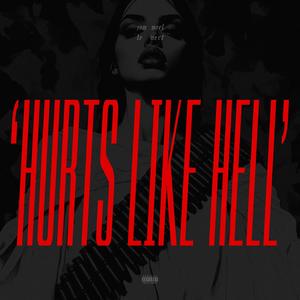 hurts like hell (Explicit)