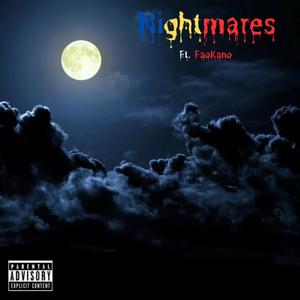 Nightmares (feat. FaoKano) (Explicit)