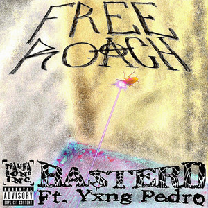 FREE ROACH (Explicit)