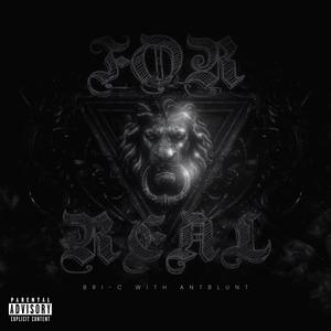 For Real (feat. AntBlunt) (Explicit)