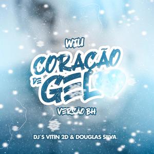 CORAÇÃO DE GELO - FUNK BH (feat. DJ VITIN 2D) (Remix)