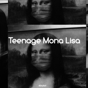 Teenage Mona Lisa (Remix, Lofi Remix)