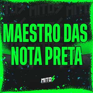 Maestro Das Nota Preta (Explicit)