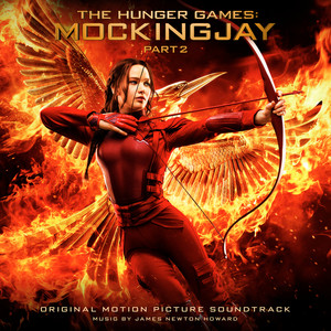 The Hunger Games: Mockingjay, Part 2 (Original Motion Picture Soundtrack) (饥饿游戏3：嘲笑鸟（下） 电影原声带)