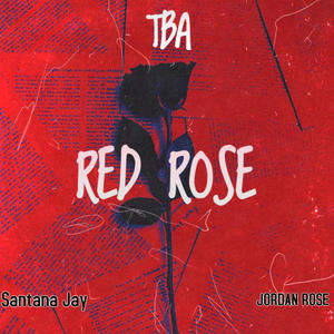 RED ROSE (feat. JORDAN ROSE) [Explicit]