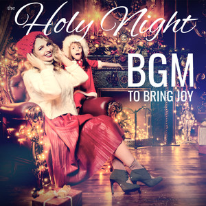 The Holy Night BGM to Bring Joy