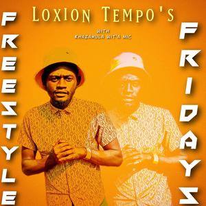 Loxion Tempo's Freestyle Fridays (Explicit)
