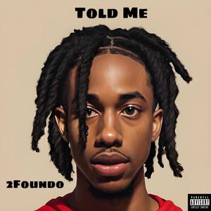 Told Me (Explicit)