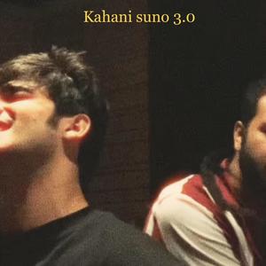 Kahani suno 3.0 (feat. Dixant shaurya)