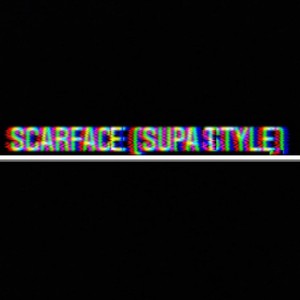 Scarface(Supa Style) (Explicit)