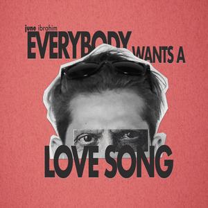 Everybody Wants A Love Song (Explicit)