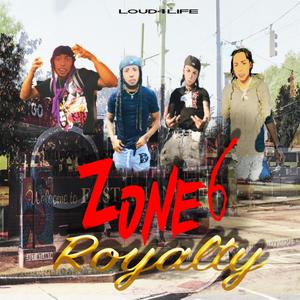 Zone 6 Royalty (Explicit)