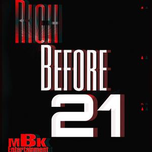 Rich Before 21 (Explicit)