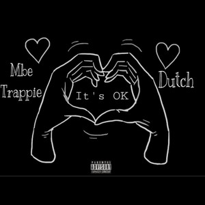 Its Ok (feat. Dxtch) [Explicit]