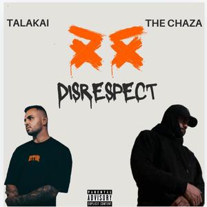 Disrespect (feat. Talakai) (Explicit)
