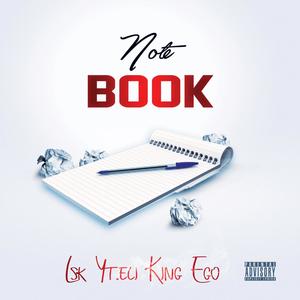 Notebook (feat. YT E.L.I & Kng Ego) [Explicit]