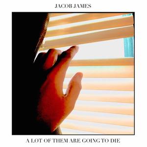 A Lot of Them Are Going to Die