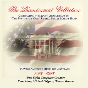 President's Own United States Marine Band: Bicentennial Collection (The) , Vol. 8