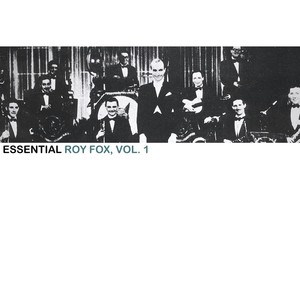 Essential Roy Fox, Vol. 1