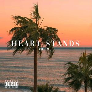 Heart Stands (Explicit)