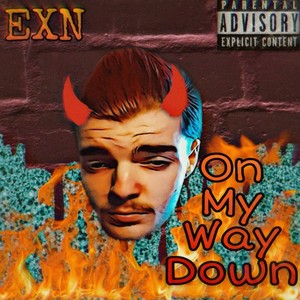 On My Way Down (Explicit)