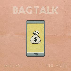 Bag Talk(feat. PRL Anee) (Explicit)
