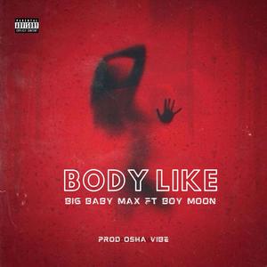 Body like (feat. Boy Moon)