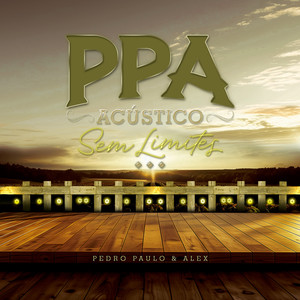 PPA Acústico Sem Limites (Ao Vivo) [Explicit]