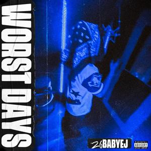 Worst Days (Explicit)