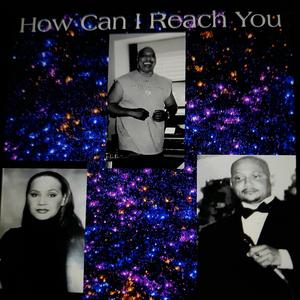 How Can I Reach You (feat. Mildred Black & Wil Owen's)