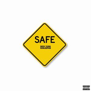 Safe (feat. NOSLEEPKB) [Explicit]