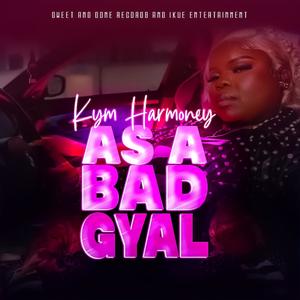 As A Bad Gyal (Explicit)