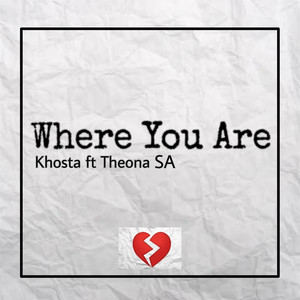 Where You Are (feat. TheonaSA) (Explicit)