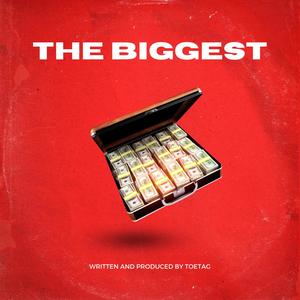 The Biggest (Explicit)