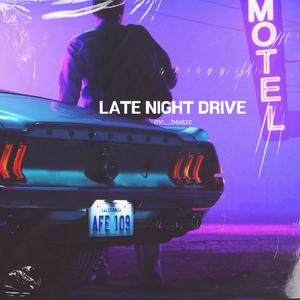 LATE NIGHT DRIVE