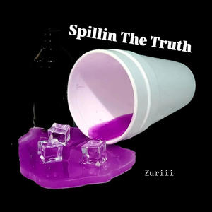 Spillin the Truth (Explicit)