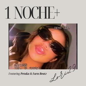 1 Noche+ (feat. Petaka & Faru Beatz)
