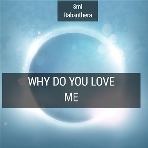 Why Do You Love Me