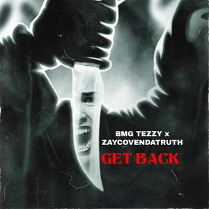 Get Back (feat. BMG TEEZY) (Explicit)