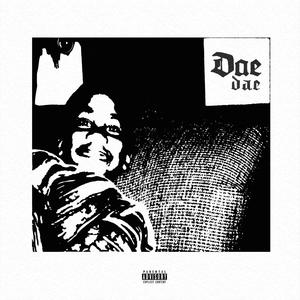 DAE DAE (Explicit)