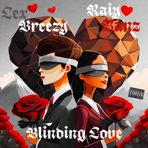 Blinding Love (feat. Raiy Banz) (Explicit)
