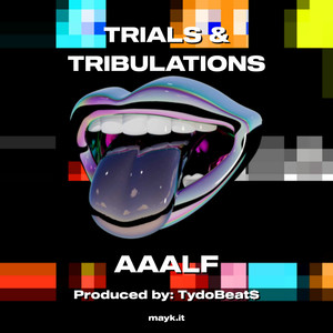 TRIALS & TRIBULATIONS (Explicit)