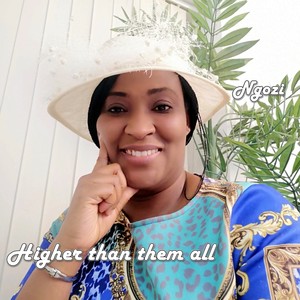 Higher than them all